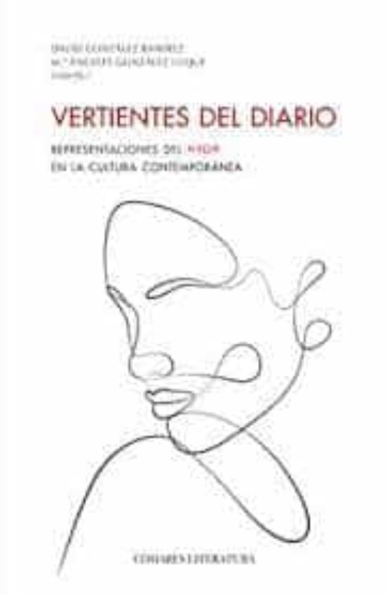 Vertientes Del Diario.representaciones Del Yo En La Cultura Contemporá