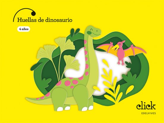 Huellas de Dinosaurio 4 Años Proyecto Click 2026