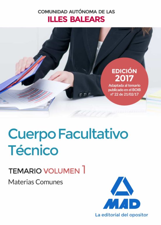 Cuerpo Facultativo Técnico De La De La Comunidad Autónoma De Las Illes Balears. Temario De Materias Comunes Volumen 1
