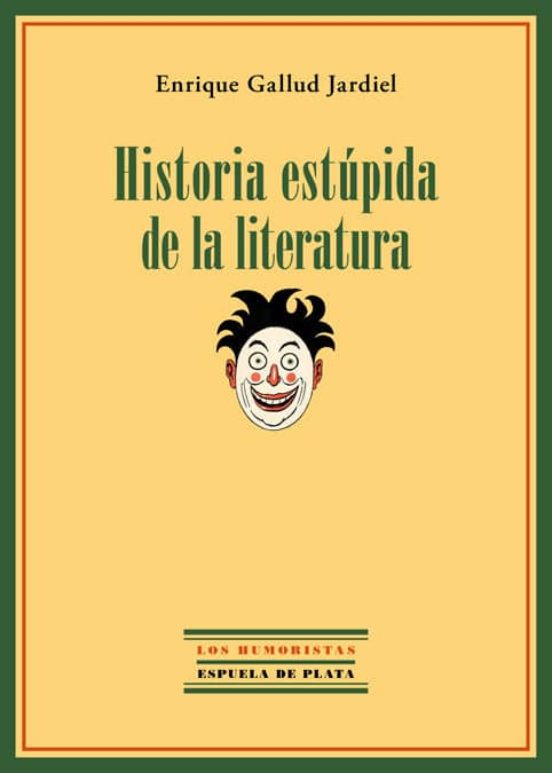 Historia Estúpida De La Literatura