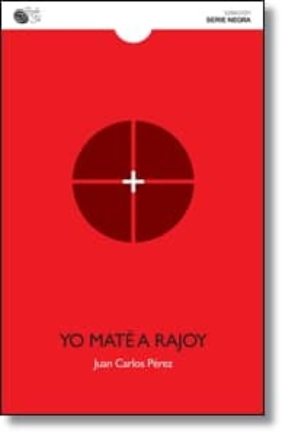 Yo Maté A Rajoy