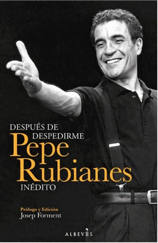 Después De Despedirme. Pepe Rubianes Inédito