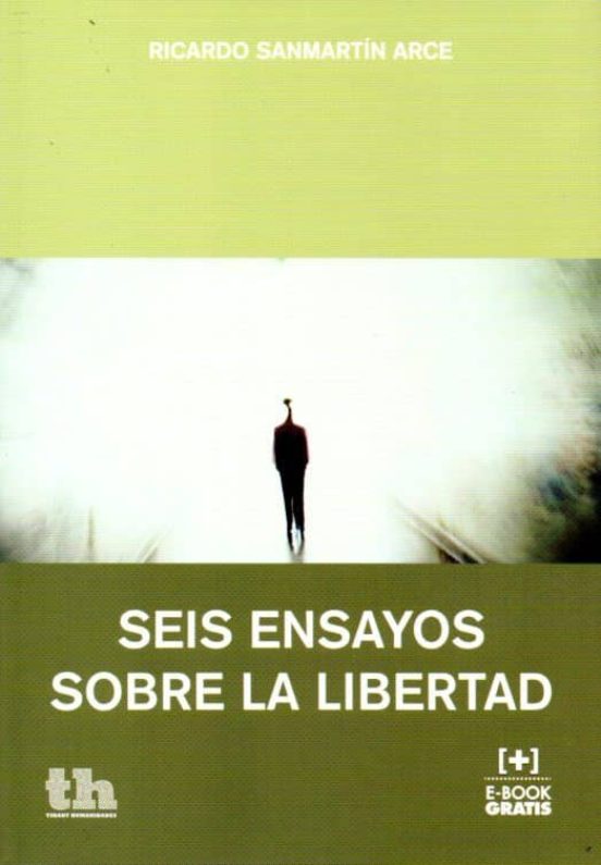 Seis Ensayos Sobre La Libertad