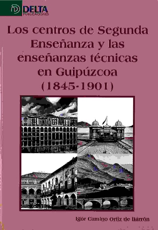 Centros De Segunda Enseñanza Y Las Enseñanzas Tecnicas En Guipuzc Oa