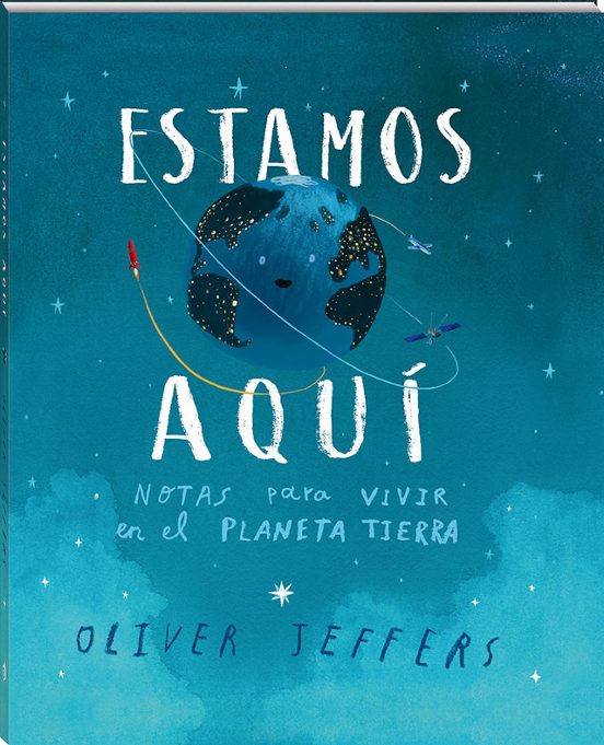 Estamos Aqui: Notas para Vivir en el Planeta Tierra