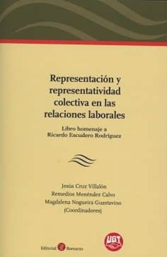 Representación Y Representatividad Colectiva En Las Relaciones Laborales