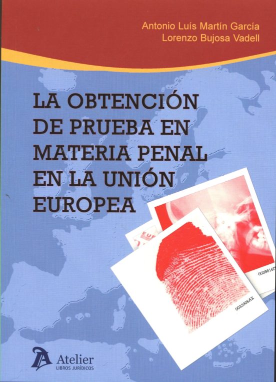 La Obtención De Prueba En Materia Penal En La Unión Europea