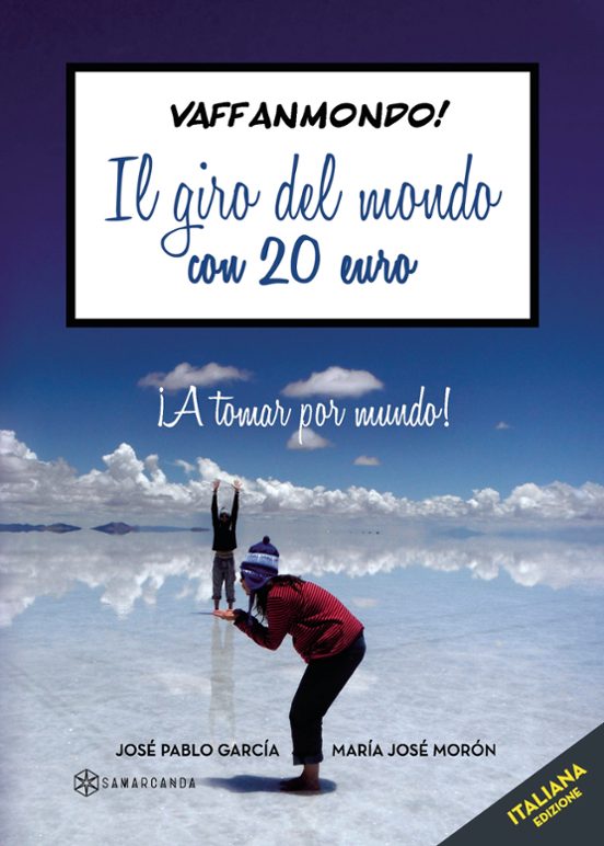 Vaffanmondo! Il Giro Del Mondo Con 20 Euro