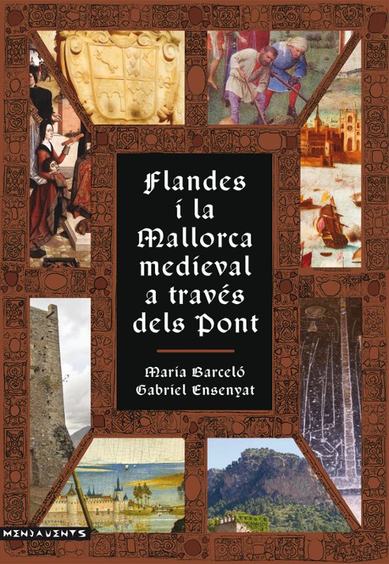 Flandes I La Mallorca Medieval A Traves Dels Pont