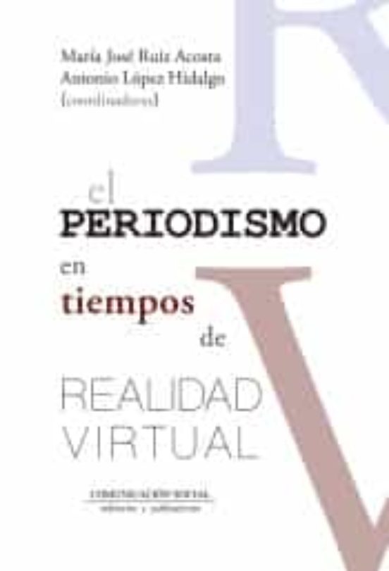 El Periodismo En Tiempos De Realidad Virtual