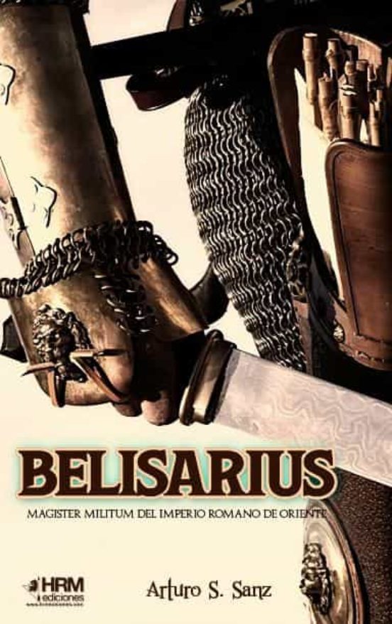 Belisarius: Magister Militum del Imperio Romano de Oriente