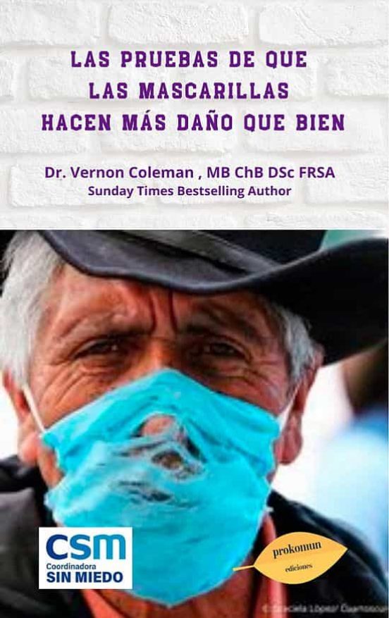 Las Pruebas De Que Las Mascarillas Hacen Mas Daño Que Bien