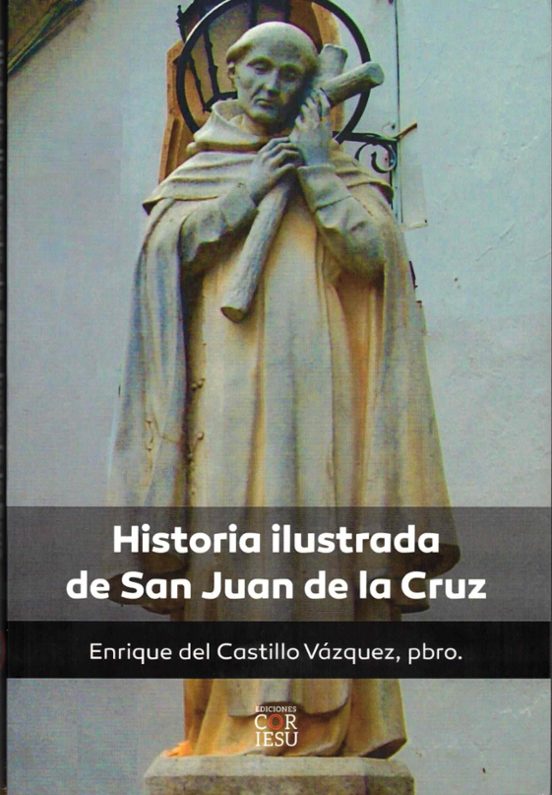 Historia Ilustrada De San Juan De La Cruz