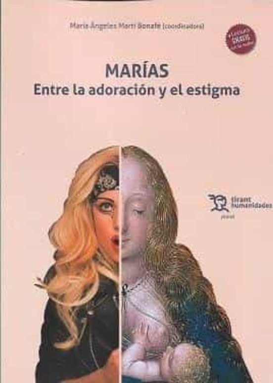 Marías. Entre La Adoración Y El Estigma