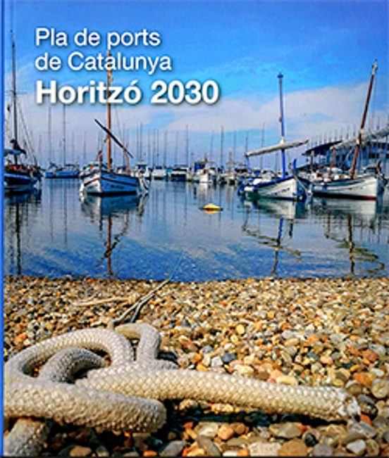 Pla De Ports De Catalunya. Horitzó 2030