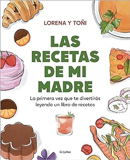 Las Recetas De Mi Madre. La Primera Vez Que Te Divertirás Leyendo Un Libro De Recetas