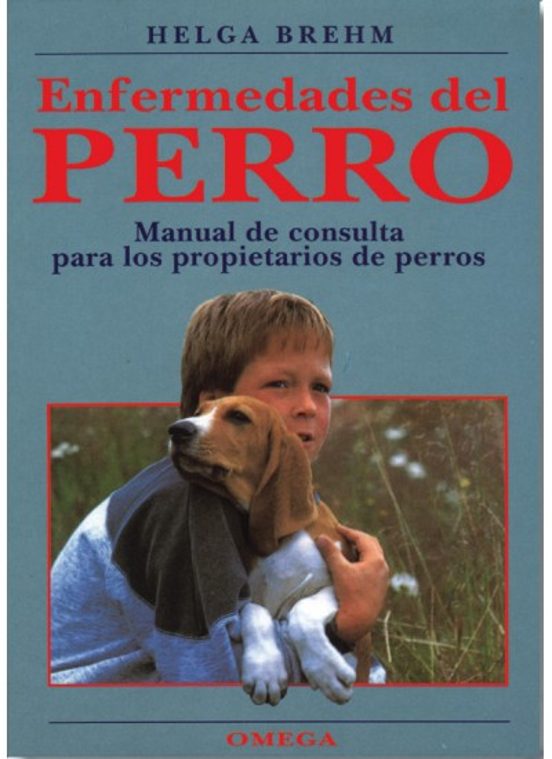 Enfermedades Del Perro: Manual De Consulta Para Los Propietarios De Pe