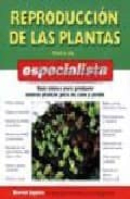 Reproduccion De Las Plantas Para El Especialista: Guia Basica Par A Pr