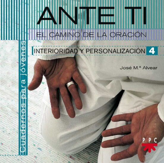 Ante Ti: El Camino De La Oracion. Cuadernos Para Jovenes; Interio Rida