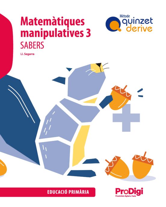 Sabers. Matemàtiques Manipulatives 3º Primaria - Metode Quinzet Derive