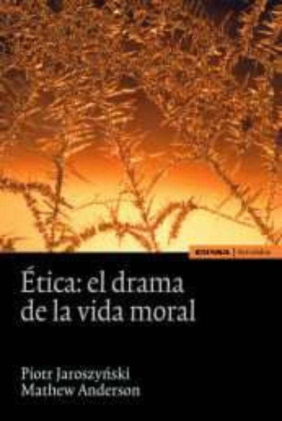 Etica: El Drama De La Vida Moral
