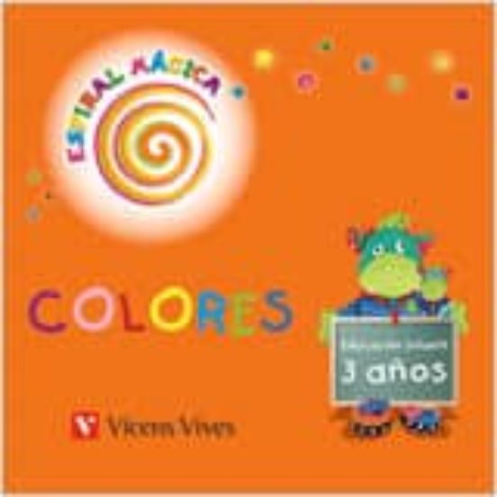 Espiral Magica. Colores 3 Años Infantil