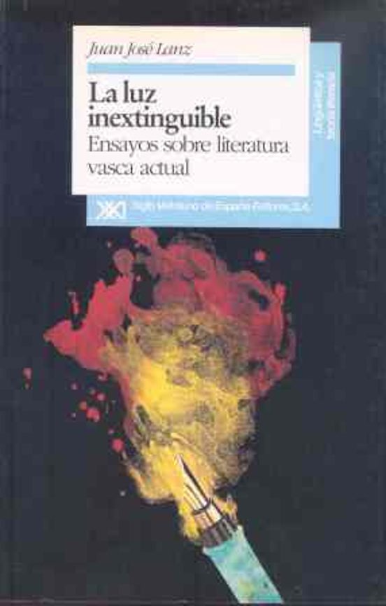 Luz Inextinguible La Ensayos Sobre Literatura Vasca Actual