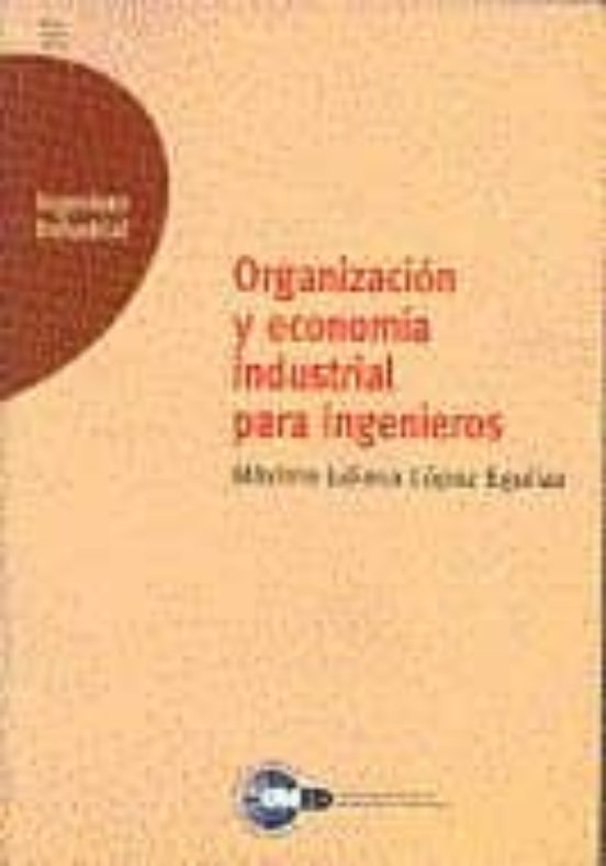 10511UD12-ORGANIZACION y Economia Industrial para Ingenieros