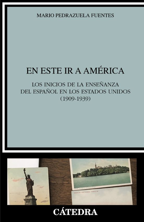 En Este Ir A America: Los Inicios De La Enseñanza Del Español En Los E
