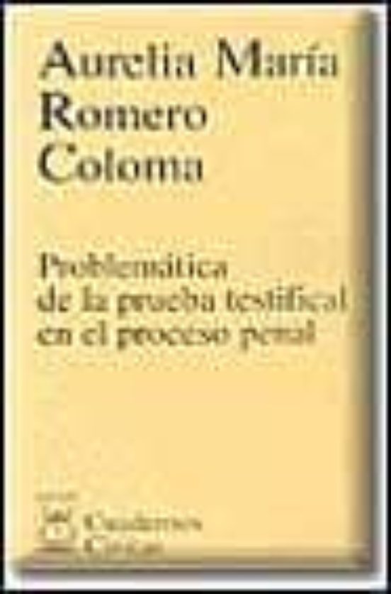 Problematica De La Prueba Testifical En El Proceso Penal