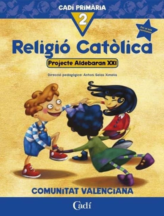 Religio Catolica 2º Primaria. Projecte Aldebaran Xxi. Comunitat V Alen