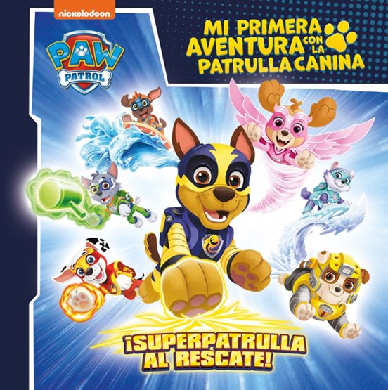 Mi Primera Aventura Con La Patrulla Canina Paw Patrol - ¡superp Atru