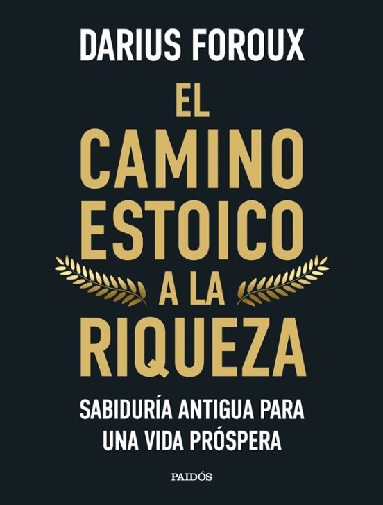 El Camino Estoico A La Riqueza