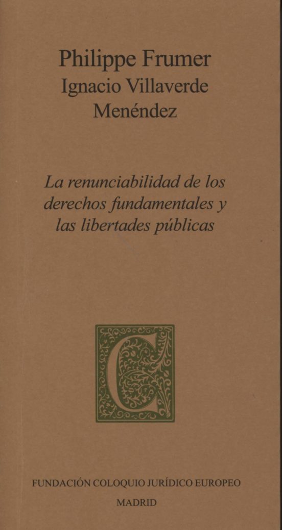 La Renunciabilidad De Los Derechos Fundamentales Y Las Libertades Publ