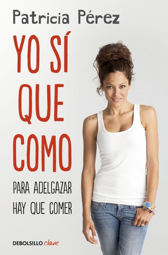 Yo Si Que Como: Para Adelgazar Hay Que Comer