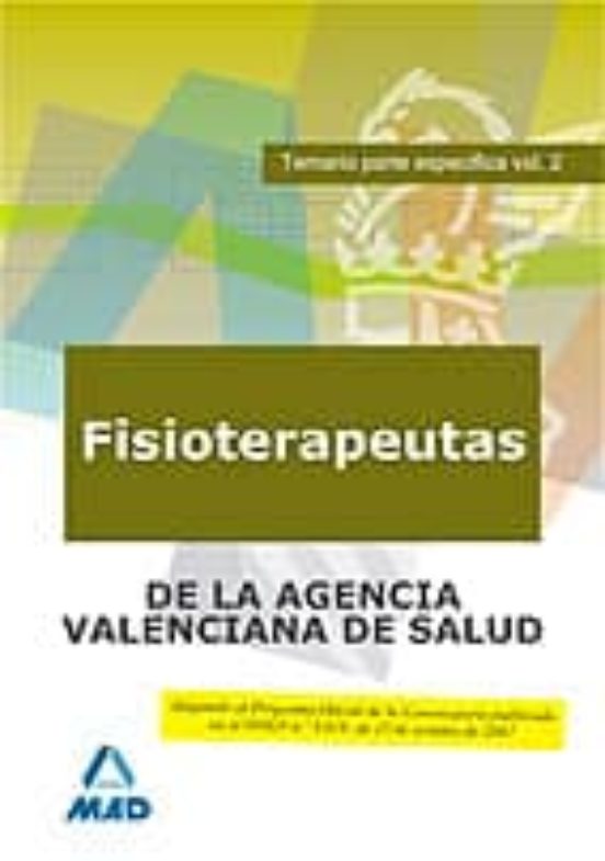 Fisioterapeutas De La Agencia Valenciana De Salud. Temario Parte Específica. Volumen Ii