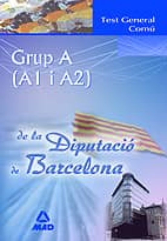Grup De La Diputacio De Barcelona: Test General Comu