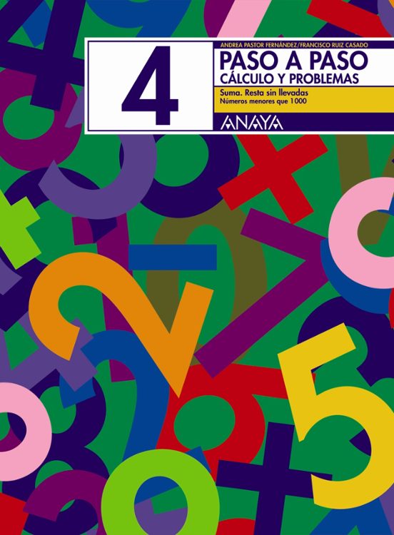 Paso a Paso 4. Calculo y Problemas: Suma Resta sin Llevadas
