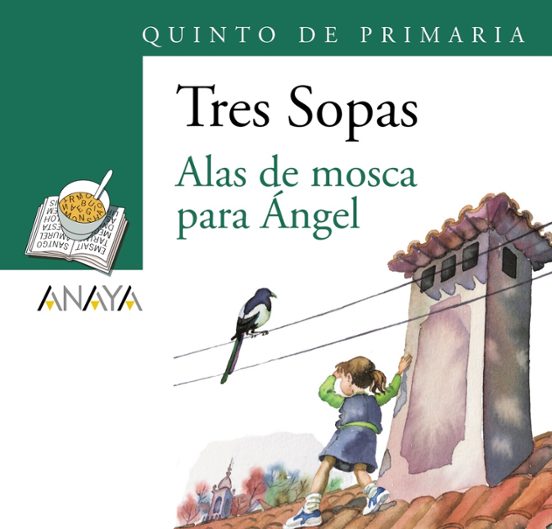 Tres Sopas: Alas De Mosca Para Angel