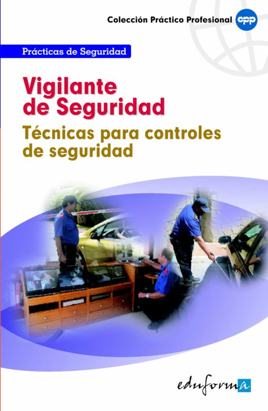 Vigilante De Seguridad. Tecnicas Para Controles De Seguridad