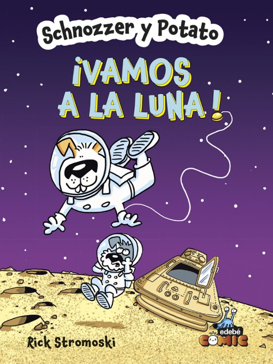 Schnozzer Y Potato 2 ¡vamos A La Luna!