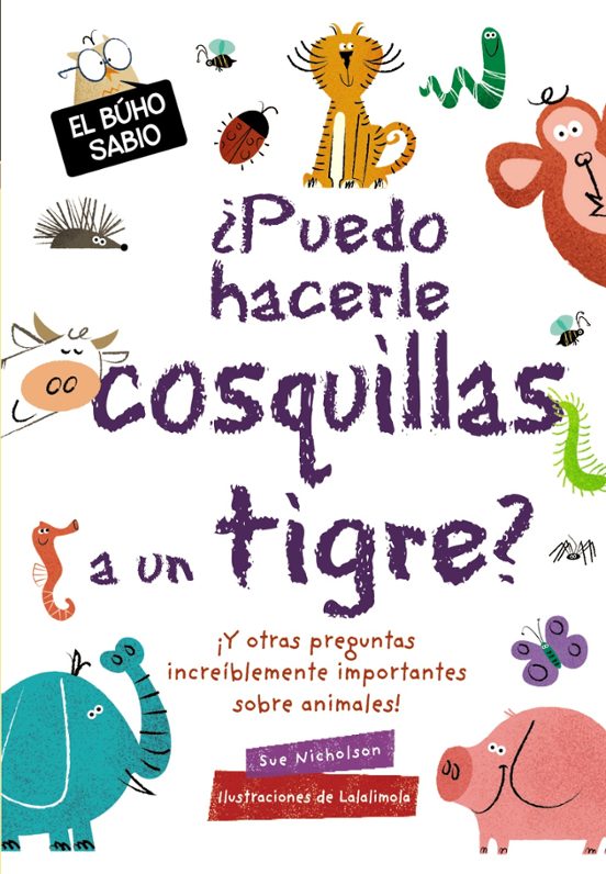 El Buho Sabio:¿puedo Hacerle Cosquillas A Un Tigre?