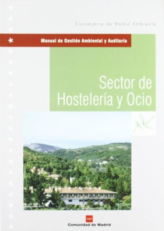 Manual de Gestion Ambiental y Auditoria. Sector de Hosteleria y o Cio