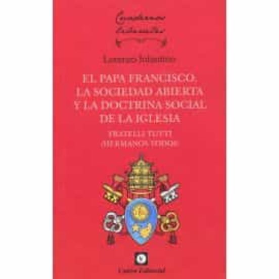 El Papa Francisco La Sociedad Abierta Y La Doctrina Social De La Igles