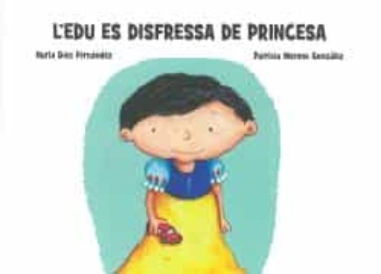 L’Edu es disfressa de princesa