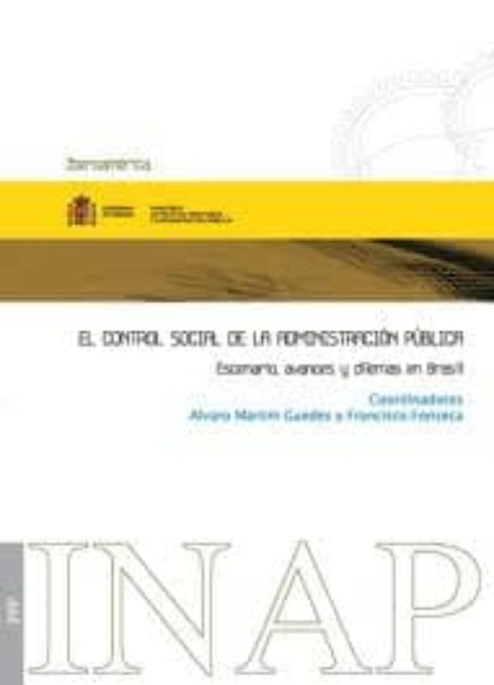 Control Social De La Administracion Publica: Escenario Avances Y Dilem