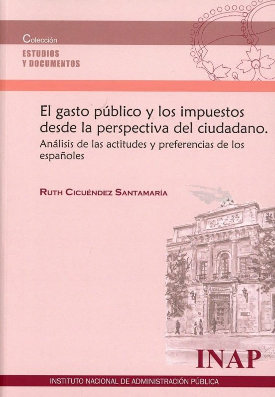 El Gasto Público Y Los Impuestos Desde La Perspectiva Del Ciudadano