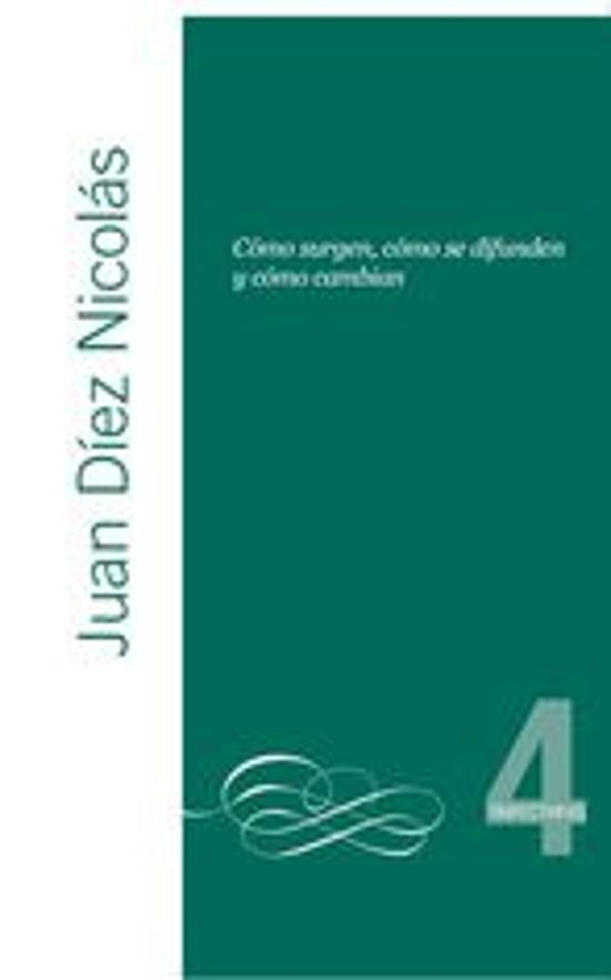 Los Valores Sociales y Culturales. Cómo Surgen Cómo Se Difunden y Cómo