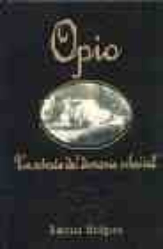Opio: Un Retrato Del Demonio Celestial Nd/dsc