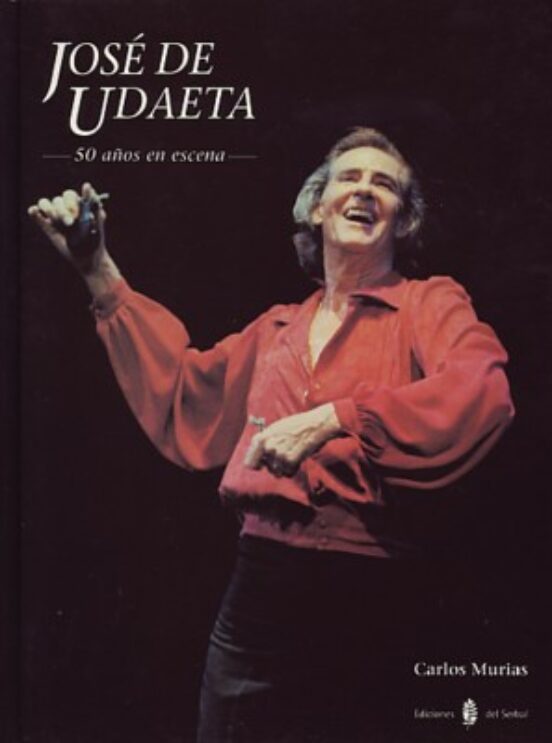 Jose De Udaeta 50 Años En Escena